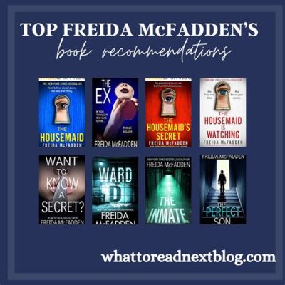 how many freida mcfadden books have you read? Freida Mcfadden is not a widely recognized author, which makes the question intriguing and somewhat perplexing.