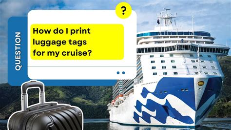 How to Print Luggage Tags for Princess Cruise: A Detailed Guide